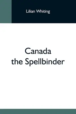 Canadá El Hechicero - Canada The Spellbinder