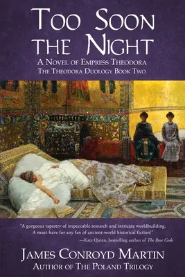 Demasiado pronto la noche: Una novela de la emperatriz Teodora - Too Soon the Night: A Novel of Empress Theodora