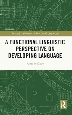 Una perspectiva lingüística funcional sobre el desarrollo del lenguaje - A Functional Linguistic Perspective on Developing Language