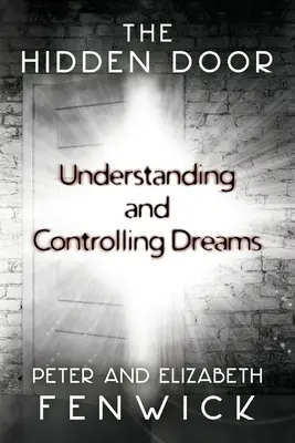 La puerta oculta: Comprender y controlar los sueños - The Hidden Door: Understanding and Controlling Dreams