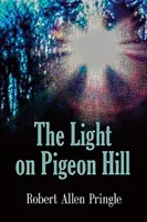 La luz en Pigeon Hill - The Light on Pigeon Hill