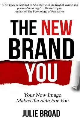 La nueva marca: Su nueva imagen le hace la venta - The New Brand You: Your New Image Makes the Sale for You