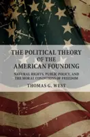 La teoría política de la fundación estadounidense - The Political Theory of the American Founding