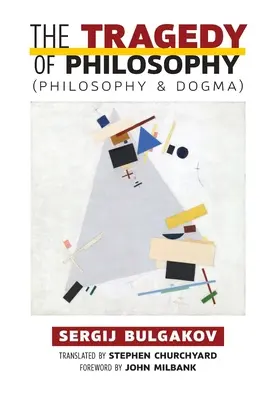 La tragedia de la filosofía (Filosofía y Dogma) - The Tragedy of Philosophy (Philosophy and Dogma)