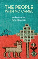 El pueblo sin camello: Basado en una historia real - The People with No Camel: Based on a True Story