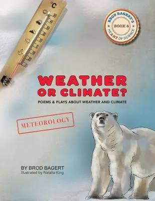 ¿El tiempo o el clima? Poemas y obras de teatro sobre el tiempo y el clima - Weather or Climate?: Poems & Plays about Weather & Climate