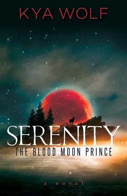 Serenidad (El Príncipe de la Luna de Sangre) - Serenity (the Blood Moon Prince)
