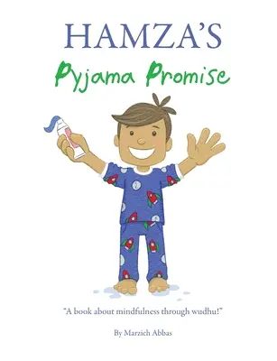 La promesa del pijama de Hamza: ¡Un libro sobre la atención plena a través de la wudú! - Hamza's Pyjama Promise: A book about mindfulness through wudhu!