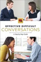 Conversaciones difíciles eficaces: Guía paso a paso - Effective Difficult Conversations: A Step-by-Step Guide