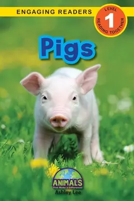 Cerdos: Animales que marcan la diferencia (Lecturas atractivas, Nivel 1) - Pigs: Animals That Make a Difference! (Engaging Readers, Level 1)