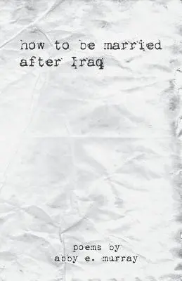 Cómo casarse después de Irak - How to Be Married After Iraq