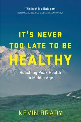 Nunca es tarde para estar sano: Alcanzar la máxima salud en la mediana edad - It's Never Too Late to Be Healthy: Reaching Peak Health in Middle Age