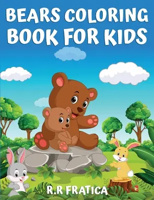 Libro de colorear osos para niños: Libro de colorear para niños, adolescentes y niñas, Libro de actividades de osos lindos, Divirtiéndose con imágenes de alta calidad. - Bears coloring book for kids: Coloring Book for Kids, Teenagers Boys and Girls, Cute bears activity book, Having Fun With High Quality Pictures