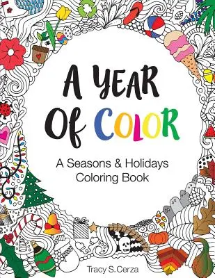 Un año de color: Un libro para colorear de estaciones y fiestas - A Year Of Color: A Seasons & Holidays Coloring Book