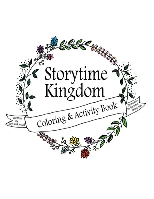 El Reino de los Cuentos: Libro de colorear y actividades - Storytime Kingdom: Coloring & Activity Book