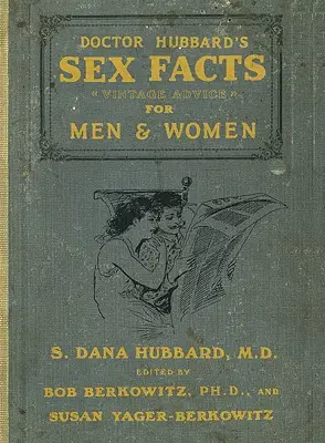 Datos sexuales del Dr. Hubbard para hombres y mujeres - Dr. Hubbard's Sex Facts for Men and Women