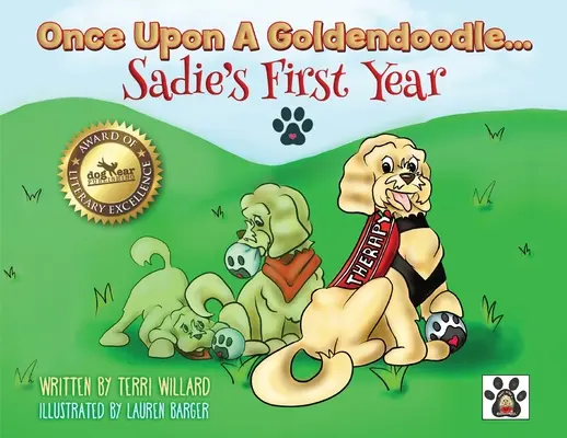 Érase una vez un Goldendoodle... El primer año de Sadie - Once Upon A Goldendoodle...Sadie's First Year
