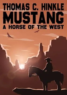 Mustang: Un caballo del Oeste - Mustang: A Horse of the West