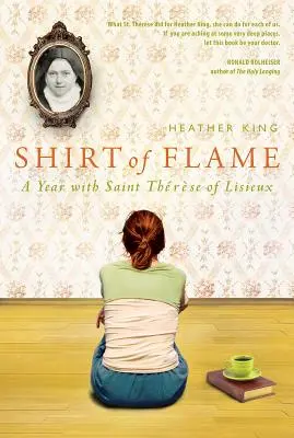 Camisa de llamas: Un año con Santa Teresa de Lisieux - Shirt of Flame: A Year with St. Therese of Lisieux