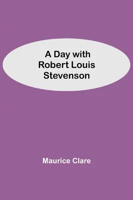 Un día con Robert Louis Stevenson - A Day with Robert Louis Stevenson