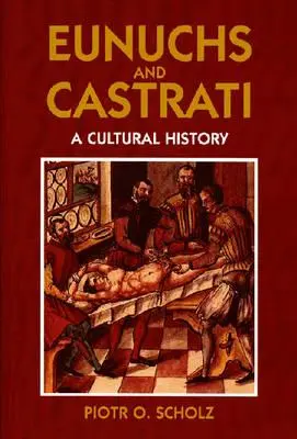 Eunucos y Castrati - Eunuchs and Castrati