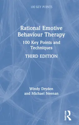 Terapia racional emotiva conductual: 100 puntos clave y técnicas - Rational Emotive Behaviour Therapy: 100 Key Points and Techniques