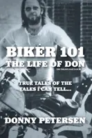 Biker 101: La Vida de Don: La Trilogía: II de III - Biker 101: The Life of Don: The Trilogy: II of III