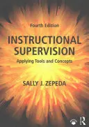 Supervisión de la enseñanza: Aplicación de herramientas y conceptos - Instructional Supervision: Applying Tools and Concepts