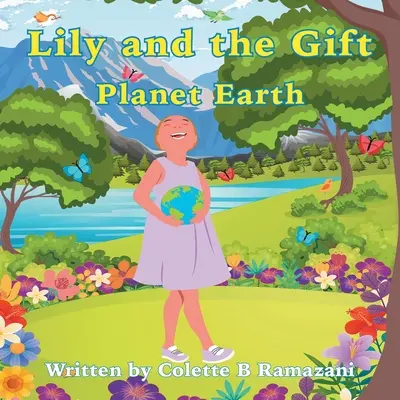 Lily y el Regalo Planeta Tierra - Lily and the Gift Planet Earth