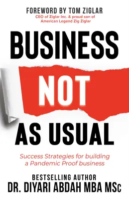 Business Not as Usual: Estrategias de éxito para crear una empresa a prueba de pandemias - Business Not as Usual: Success Strategies for Building a Pandemic Proof Business