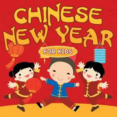 Año Nuevo Chino Para Niños - Chinese New Year For Kids