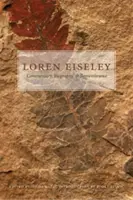 Loren Eiseley: Comentario, biografía y recuerdo - Loren Eiseley: Commentary, Biography, and Remembrance