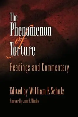 El fenómeno de la tortura: Lecturas y comentarios - The Phenomenon of Torture: Readings and Commentary