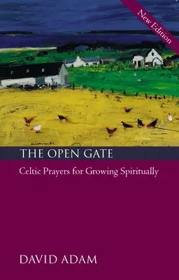 La Puerta Abierta Oraciones celtas para crecer espiritualmente - The Open Gate: Celtic Prayers for Growing Spiritually