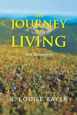 El viaje de la vida: Autodescubrimiento - The Journey of Living: Self Discovery