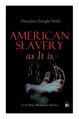 La esclavitud americana tal como es: Testimonio de mil testigos - American Slavery as It Is: Testimony of a Thousand Witnesses