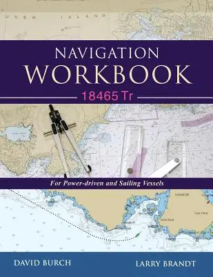 Cuaderno de navegación 18465 Tr: Para embarcaciones a motor y a vela - Navigation Workbook 18465 Tr: For Power-Driven and Sailing Vessels