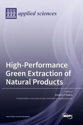 Extracción ecológica de alto rendimiento de productos naturales - High-Performance Green Extraction of Natural Products