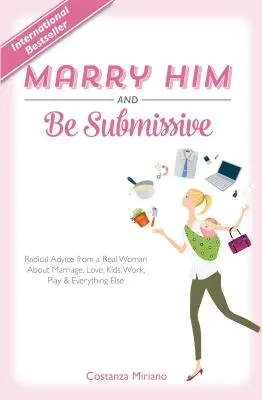 Cásate con él y sé sumisa - Marry Him and Be Submissive