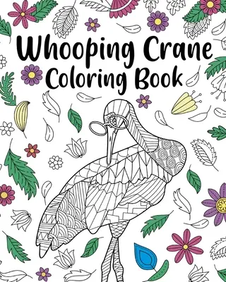 Libro para colorear de la grulla trompetera - Whooping Crane Coloring Book