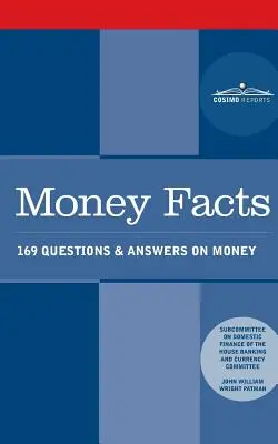 Money Facts: 169 preguntas y respuestas sobre el dinero - Money Facts: 169 Questions & Answers on Money