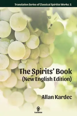 El Libro de los Espíritus (Nueva edición en inglés) - The Spirits' Book (New English Edition)