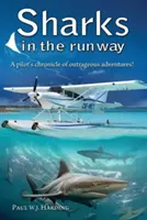 Tiburones en la pista: El viaje de cincuenta años de un piloto de hidroavión por las Bahamas - Sharks in the Runway: A Seaplane Pilot's Fifty-Year Journey Through Bahamian Times!