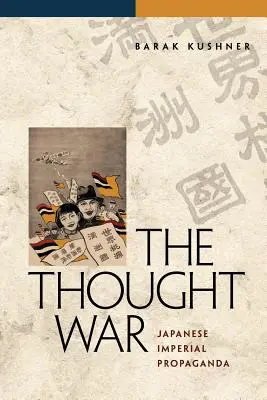 La guerra del pensamiento: propaganda imperial japonesa - The Thought War: Japanese Imperial Propaganda