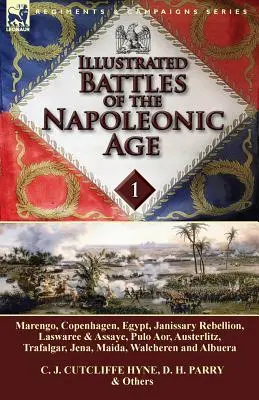 Batallas ilustradas de la era napoleónica-Volumen 1: Marengo, Copenhague, Egipto, rebelión de los jenízaros, Laswaree y Assaye, Pulo Aor, Austerlitz, Trafalga - Illustrated Battles of the Napoleonic Age-Volume 1: Marengo, Copenhagen, Egypt, Janissary Rebellion, Laswaree & Assaye, Pulo Aor, Austerlitz, Trafalga