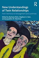 Nuevas formas de entender las relaciones entre gemelos: De la armonía al distanciamiento y la soledad - New Understandings of Twin Relationships: From Harmony to Estrangement and Loneliness