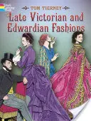 Moda victoriana tardía y eduardiana - Late Victorian and Edwardian Fashions