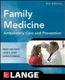 Medicina de Familia: Atención Ambulatoria y Prevención, Sexta Edición - Family Medicine: Ambulatory Care and Prevention, Sixth Edition