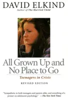 Crecidos y sin un lugar adonde ir: Adolescentes en crisis - All Grown Up and No Place to Go: Teenagers in Crisis