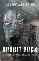 Bobbit Rock: Una novela de terror psicológico - Bobbit Rock: A Psychological Horror Novel